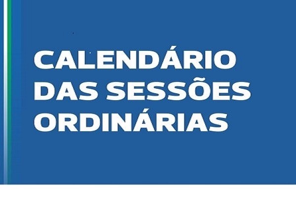 Calendário com as datas das Sessões Ordinárias de 2024 já está definido.