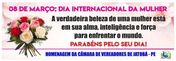 08 de Março: Dia Internacional da Mulher.